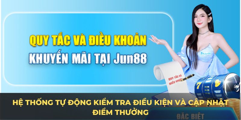 Hệ thống tự động kiểm tra điều kiện và cập nhật điểm thưởng